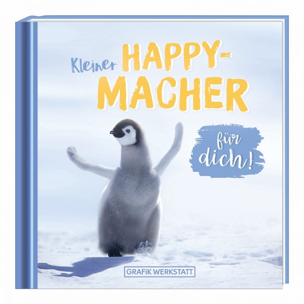 Grafik Werkstatt-Geschenkbuch "Kleiner Happy-Macher für dich!"